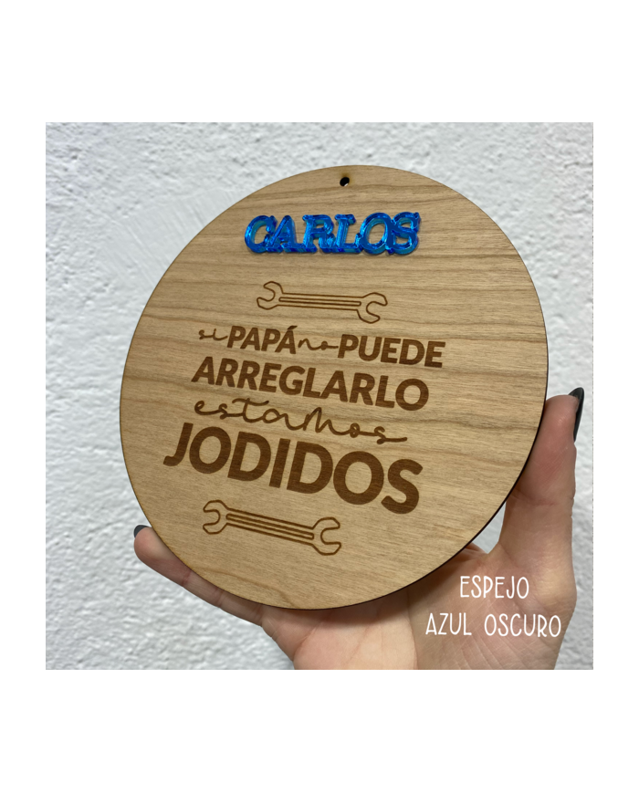 Cartel de Madera del Día del Padre "Si papá no puede arreglarlo estamos jodidos" Grabado y con Nombre en Metacrilato Cartel de Madera del Día del Padre "Si papá no puede arreglarlo estamos jodidos" Grabado y con Nombre en Metacrilato