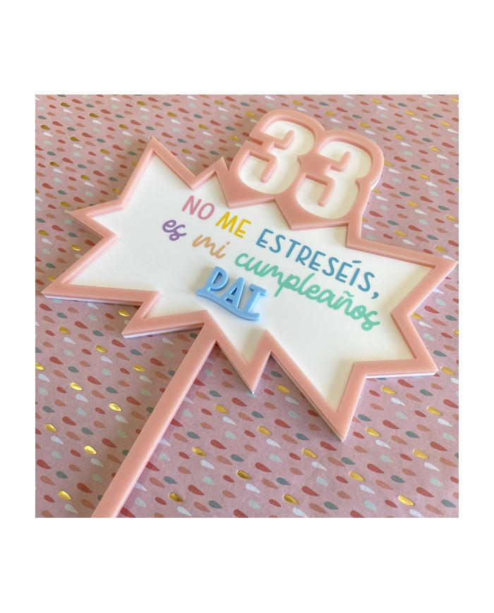Topper de Colores "No me Estreséis, es mi Cumpleaños" Personalizado Con Nombre y Edad