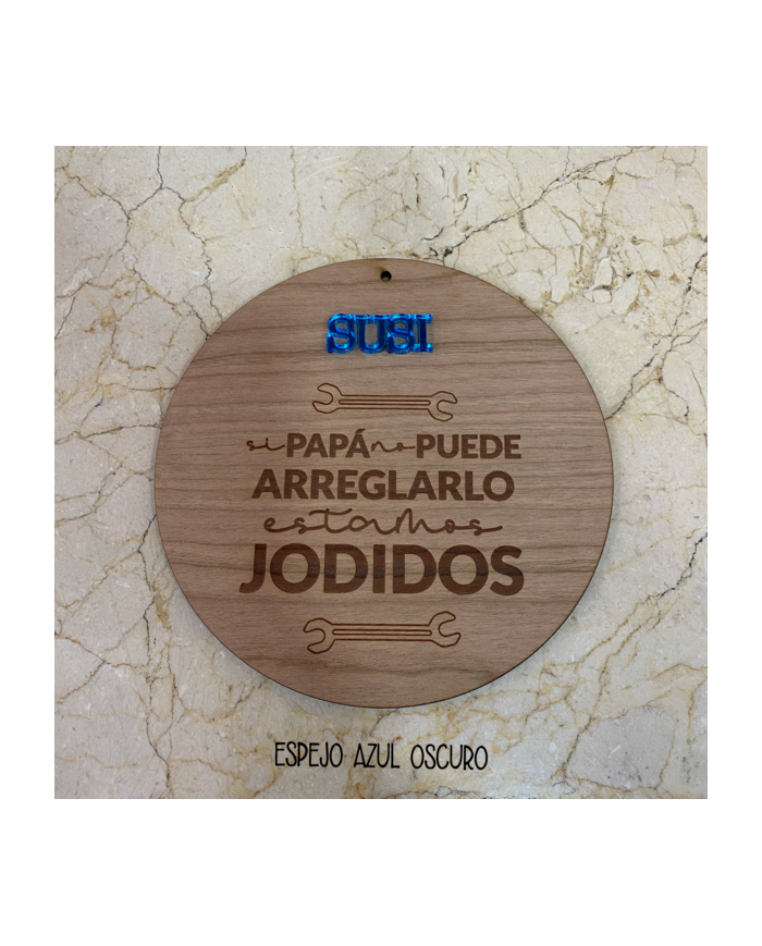Cartel de Madera del Día del Padre "Si papá no puede arreglarlo estamos jodidos" Grabado y con Nombre en Metacrilato Cartel de Madera del Día del Padre "Si papá no puede arreglarlo estamos jodidos" Grabado y con Nombre en Metacrilato