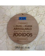 Cartel de Madera del Día del Padre "Si papá no puede arreglarlo estamos jodidos" Grabado y con Nombre en Metacrilato Cartel de Madera del Día del Padre "Si papá no puede arreglarlo estamos jodidos" Grabado y con Nombre en Metacrilato